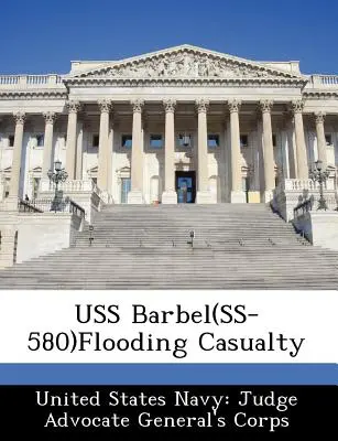 L'USS Barbel (ss-580) victime d'une inondation - USS Barbel(ss-580)Flooding Casualty