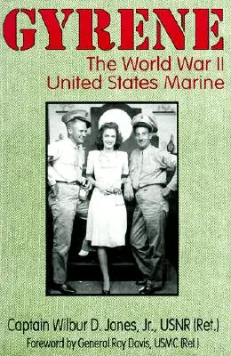 Gyrène : Les marines américains de la Seconde Guerre mondiale - Gyrene: The World War II United States Marine