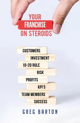 Votre franchise sous stéroïdes - Your Franchise on Steroids