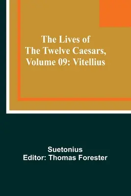 La vie des douze Césars, tome 09 : Vitellius - The Lives of the Twelve Caesars, Volume 09: Vitellius