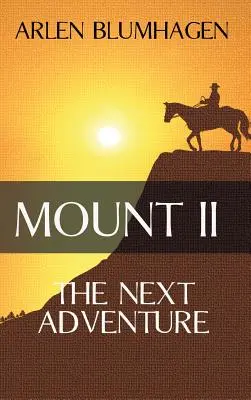 Mount II : La prochaine aventure - Mount II: The Next Adventure