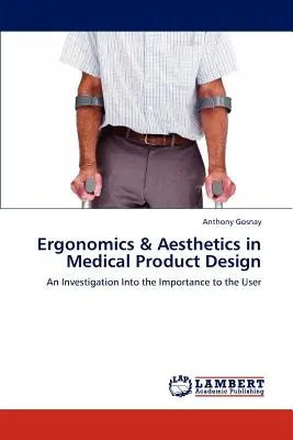 Ergonomie et esthétique dans la conception de produits médicaux - Ergonomics & Aesthetics in Medical Product Design