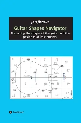 Guitar Shapes Navigator : Mesurer les formes de la guitare et la position de ses éléments - Guitar Shapes Navigator: Measuring the shapes of the guitar and the positions of its elements