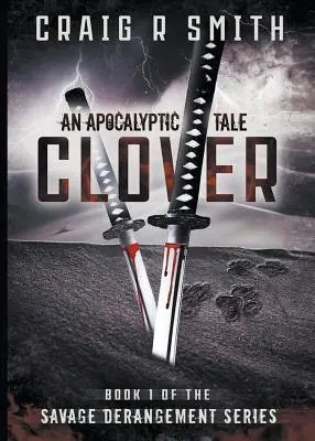 Le trèfle : Un conte apocalyptique - Clover: An Apocalyptic Tale