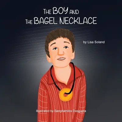 Le garçon et le collier de bagels - The Boy and the Bagel Necklace