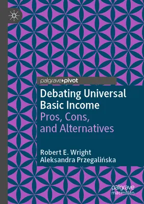 Débat sur le revenu de base universel : Le pour, le contre et les alternatives - Debating Universal Basic Income: Pros, Cons, and Alternatives