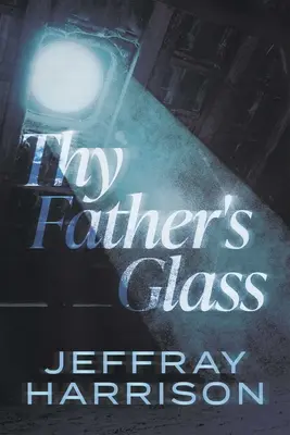 Le verre de ton père - Thy Father's Glass