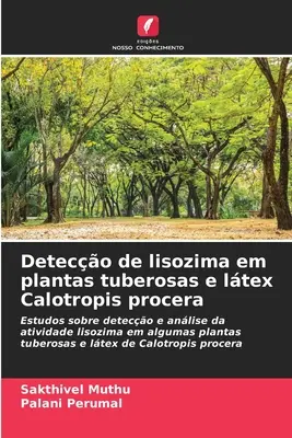 Détection de la lysozime dans les plantes tubéreuses et letex Calotropis procera - Deteco de lisozima em plantas tuberosas e ltex Calotropis procera