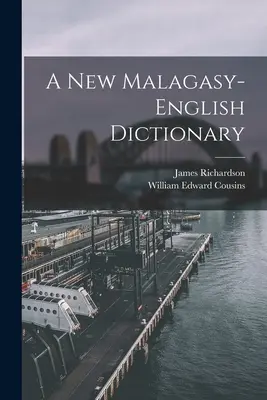 Un nouveau dictionnaire malgache-anglais - A New Malagasy-English Dictionary