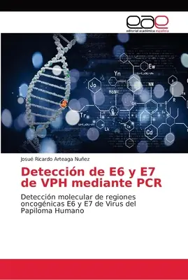 Détection de E6 et E7 de VPH par PCR - Deteccin de E6 y E7 de VPH mediante PCR