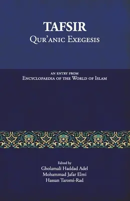 Tafsir : Exégèse coranique : Une entrée de l'Encyclopédie du monde de l'Islam - Tafsir: Qur'anic Exegesis: An entry from Encyclopaedia of the World of Islam