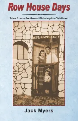 Row House Days : Histoires d'une enfance dans le sud-ouest de Philadelphie - Row House Days: Tales From a Southwest Philadelphia Childhood