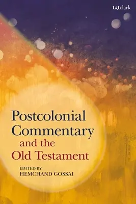 Commentaire postcolonial et l'Ancien Testament - Postcolonial Commentary and the Old Testament