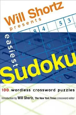 Will Shortz présente le Sudoku le plus facile - Will Shortz Presents Easiest Sudoku