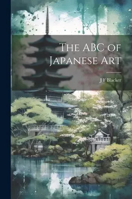 L'ABC de l'art japonais - The ABC of Japanese Art