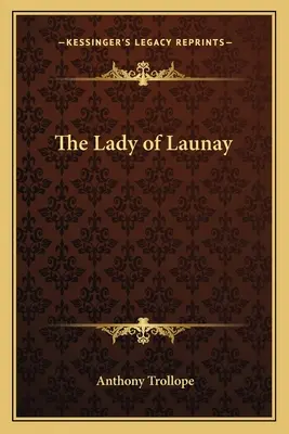 La Dame de Launay - The Lady of Launay