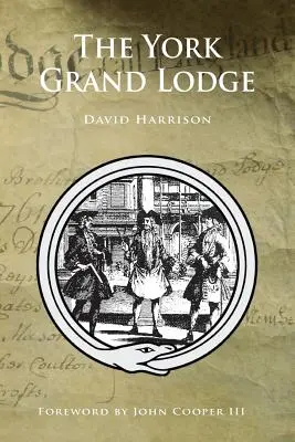 La Grande Loge de York - The York Grand Lodge