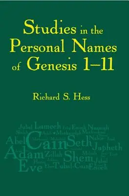 Études sur les noms de personnes dans la Genèse 1-11 - Studies in the Personal Names of Genesis 1-11