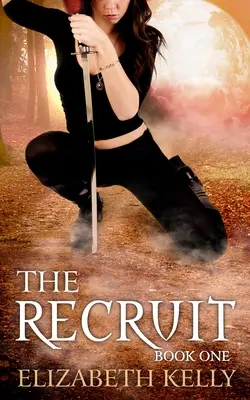 La Recrue : premier livre - The Recruit: Book One