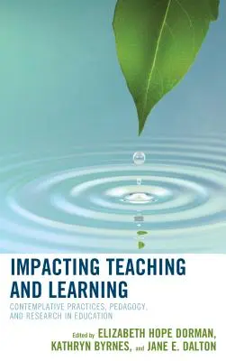 L'impact sur l'enseignement et l'apprentissage : Pratiques contemplatives, pédagogie et recherche en éducation - Impacting Teaching and Learning: Contemplative Practices, Pedagogy, and Research in Education