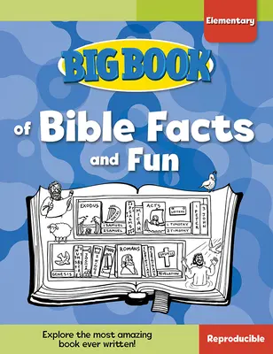 Grand livre de faits bibliques et d'amusements pour les enfants de l'école primaire - Big Book of Bible Facts and Fun for Elementary Kids