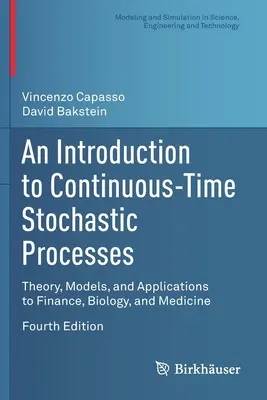 Introduction aux processus stochastiques en temps continu : Théorie, modèles et applications à la finance, à la biologie et à la médecine - An Introduction to Continuous-Time Stochastic Processes: Theory, Models, and Applications to Finance, Biology, and Medicine