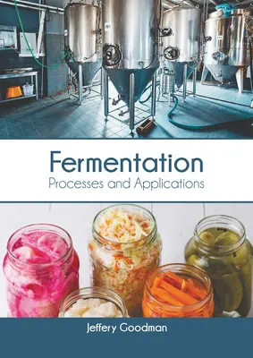 Fermentation : Procédés et applications - Fermentation: Processes and Applications
