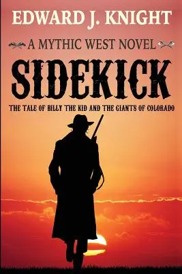 Sidekick : L'histoire de Billy the Kid et des géants du Colorado - Sidekick: The Tale of Billy the Kid and the Giants of Colorado