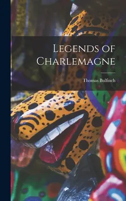 Légendes de Charlemagne - Legends of Charlemagne