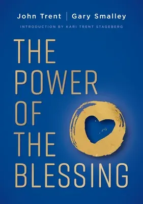 Le pouvoir de la bénédiction : 5 clés pour améliorer vos relations - The Power of the Blessing: 5 Keys to Improving Your Relationships