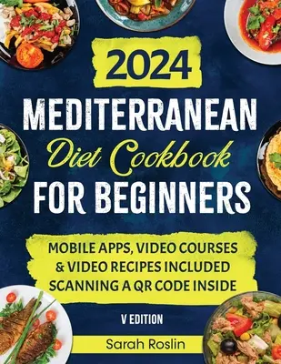 Mediterranean Diet Cookbook for Beginners (Livre de cuisine méditerranéenne pour débutants) : Le livre de cuisine méditerranéenne pour les débutants : Augmentez votre métabolisme avec des recettes ensoleillées et illustrées [V EDITION]. - Mediterranean Diet Cookbook for Beginners: Elevate Your Metabolism with Sun-Soaked & Illustrated Recipes [V EDITION]