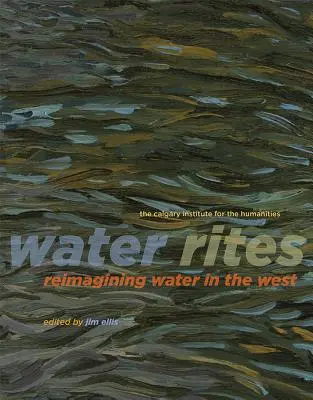 Les rites de l'eau : Réimaginer l'eau en Occident - Water Rites: Reimagining Water in the West