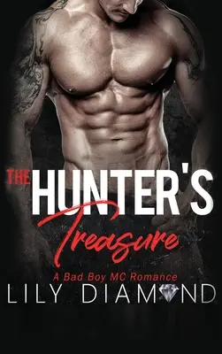 Le trésor du chasseur : Une romance Bad Boy MC - The Hunter's Treasure: A Bad Boy MC Romance