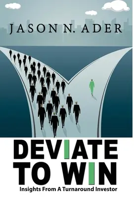 S'écarter pour gagner : réflexions d'un investisseur en redressement d'entreprise - Deviate To Win: Insights From A Turnaround Investor