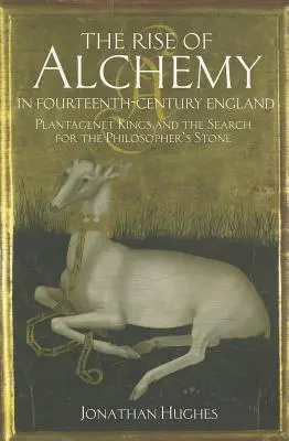 L'essor de l'alchimie dans l'Angleterre du XIVe siècle : Les rois Plantagenêt et la recherche de la pierre philosophale - The Rise of Alchemy in Fourteenth-Century England: Plantagenet Kings and the Search for the Philosopher's Stone