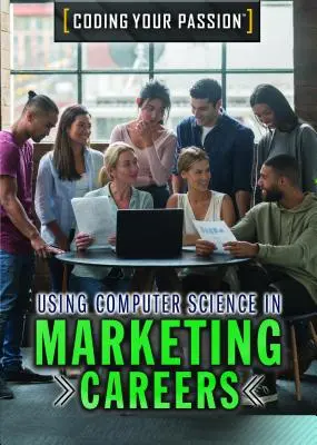 L'informatique au service des carrières en marketing - Using Computer Science in Marketing Careers