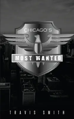 Les plus recherchés de Chicago - Chicago's Most Wanted