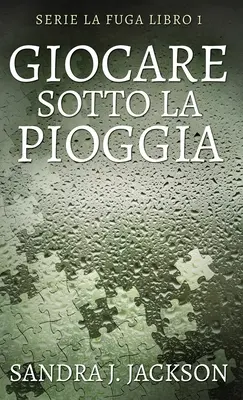 La vie à l'ombre de la pioggia - Giocare sotto la pioggia