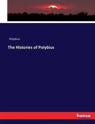 Les Histoires de Polybe - The Histories of Polybius