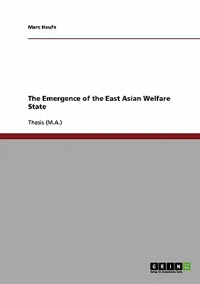 L'émergence de l'État-providence en Asie de l'Est - The Emergence of the East Asian Welfare State