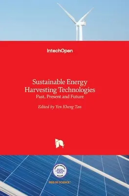 Technologies de collecte d'énergie durable : Passé, présent et futur - Sustainable Energy Harvesting Technologies: Past, Present and Future