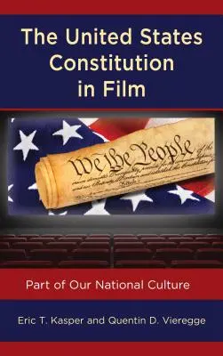 La Constitution des États-Unis au cinéma : Un élément de notre culture nationale - The United States Constitution in Film: Part of Our National Culture