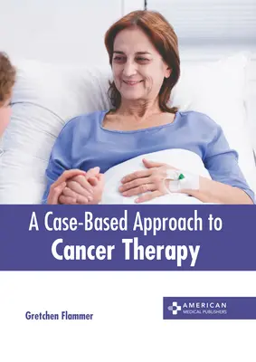 Une approche de la thérapie anticancéreuse basée sur des cas concrets - A Case-Based Approach to Cancer Therapy