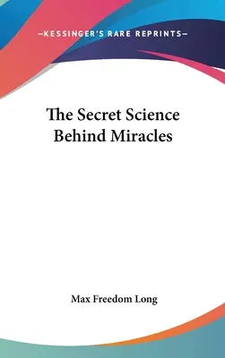 La science secrète derrière les miracles - The Secret Science Behind Miracles