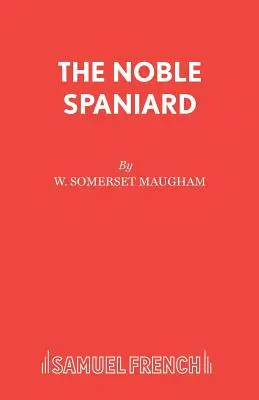 Le noble Espagnol - The Noble Spaniard