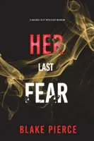 Sa dernière peur (A Rachel Gift FBI Suspense Thriller-Livre 4) - Her Last Fear (A Rachel Gift FBI Suspense Thriller-Book 4)