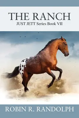 Le Ranch : JUST JETT Series Book VII - The Ranch: JUST JETT Series Book VII