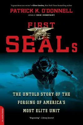 First Seals : L'histoire inédite de la création de l'unité d'élite américaine - First Seals: The Untold Story of the Forging of America's Most Elite Unit