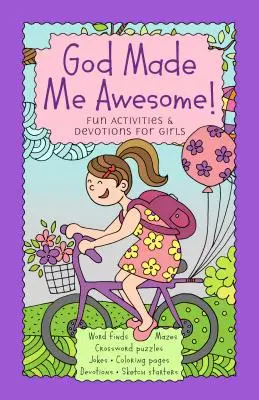 Le temps de Dieu pour les hommes Le temps de Dieu pour les couples occupés - God Made Me Awesome!: Fun Activities & Devotions for Girls