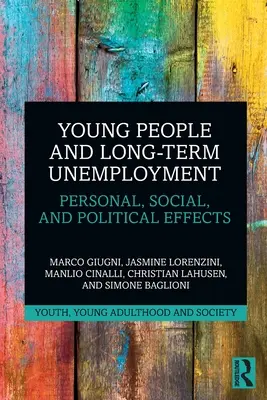 Les jeunes et le chômage de longue durée : Effets personnels, sociaux et politiques - Young People and Long-Term Unemployment: Personal, Social, and Political Effects